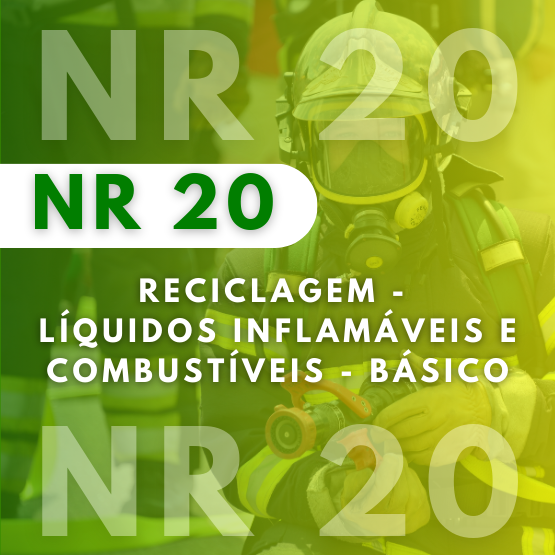 Reciclagem - NR 20 - Básico - Líquidos Inflamáveis e Combustíveis
