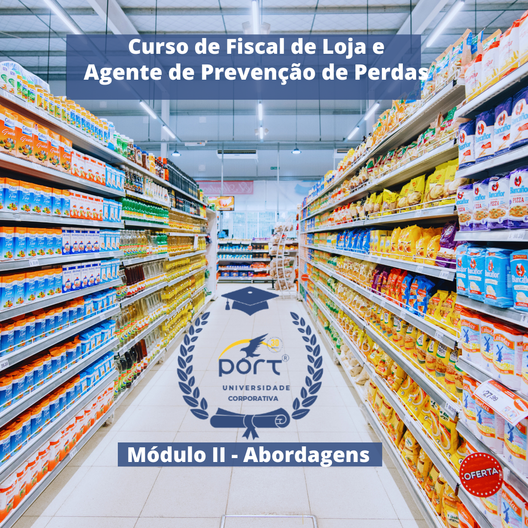 Agente de Prevenção de Perdas e Fiscal de Loja - Modulo II Abordagens