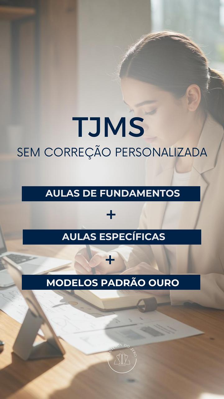 SEGUNDA FASE TJMS/FGV - AULAS DE FUNDAMENTOS + AULAS ESPECÍFICAS: S/ CORREÇÃO PERSONALIZADA