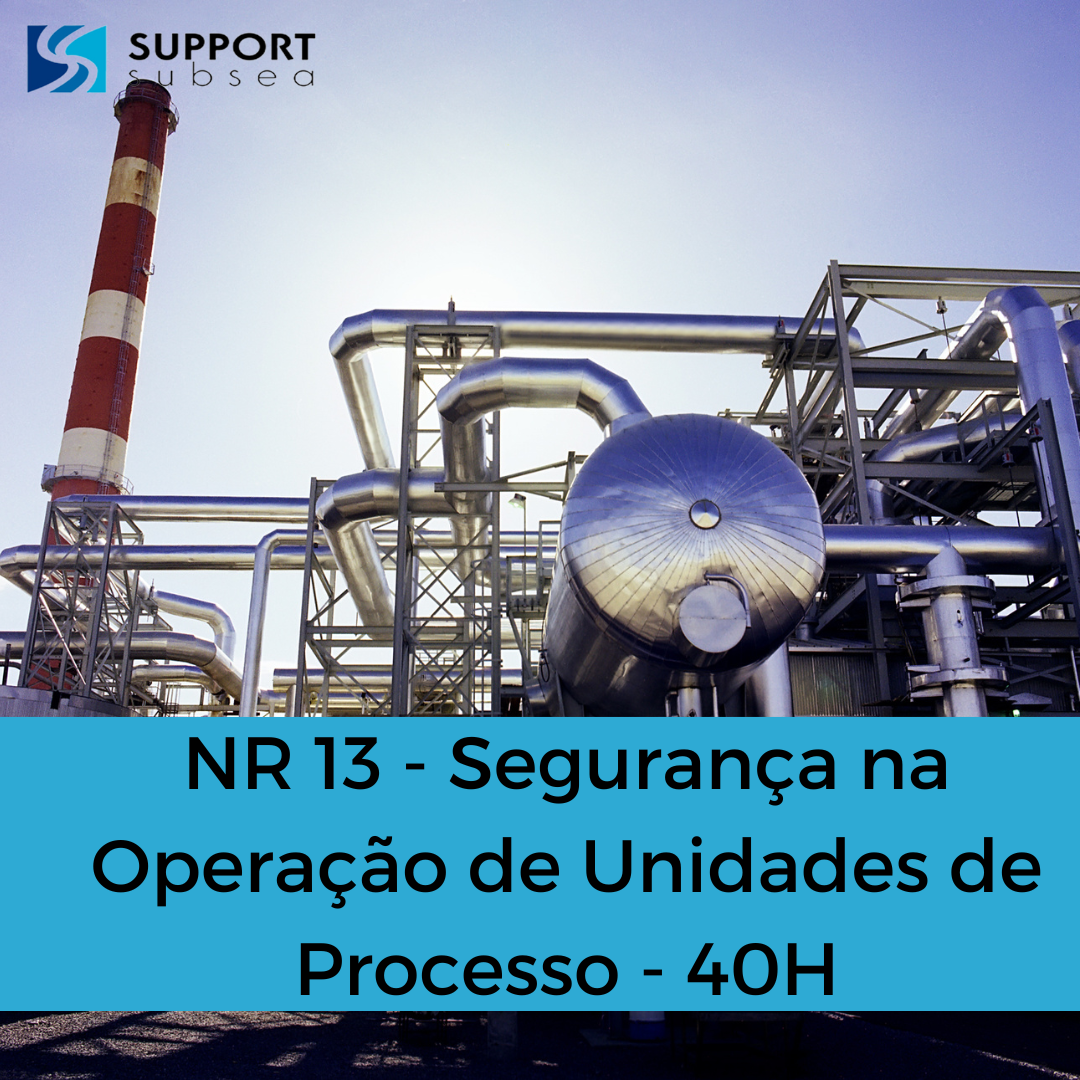 NR 13 - Treinamento de Segurança na Operação de Unidades de Processo - 40h